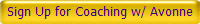 Sign Up for Coaching w/ Avonne